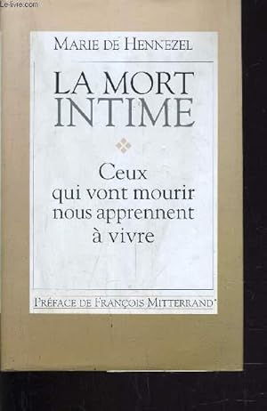 Image du vendeur pour LA MORT INTIME - CEUX QUI VONT MOURIR NOUS APPRENNENT A VIVRE. mis en vente par Le-Livre