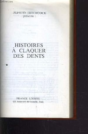 Image du vendeur pour HISTOIRES A CLAQUER DES DENTS. mis en vente par Le-Livre