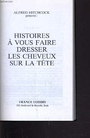 Image du vendeur pour HISTOIRES A FAIRE DRESSER LES CHEVEUX SUR LA TETE. mis en vente par Le-Livre