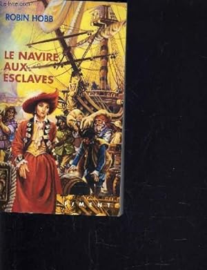 Seller image for LES AVENTURIERS DE LA MER - TOME 2 : LE NAVIRE AUX ESCLAVES. for sale by Le-Livre