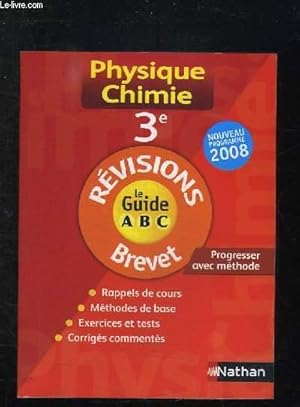 Image du vendeur pour PHYSIQUE CHIMIE 3e. REVISIONS LE GUIDE ABC BREVET. mis en vente par Le-Livre