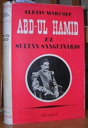 Seller image for ABD-UL HAMID. El sultn sanguinario (1842 - 1918) for sale by LLIBRES del SENDERI