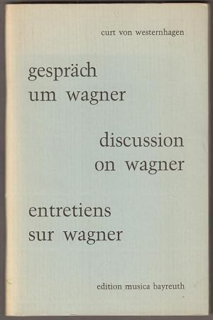 Bild des Verkufers fr Gesprch um Wagner - Discussion on Wagner - Entretiens sur Wagner. zum Verkauf von Antiquariat Neue Kritik