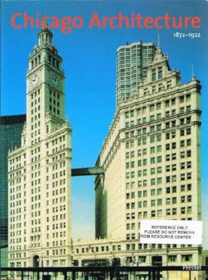 Bild des Verkufers fr Chicago Architecture 1872-1922 Birth of a Metropolis zum Verkauf von Round Table Books, LLC