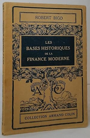 Image du vendeur pour Les Bases Historiques de la Finance Moderne mis en vente par Stephen Peterson, Bookseller