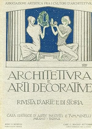 ARCHITETTURA E ARTI DECORATIVE - 1922-1923 rivista di arte e di storia ANNO SECONDO fasc. n. 01 (...