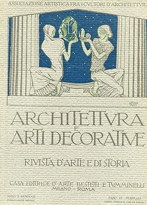 ARCHITETTURA E ARTI DECORATIVE - 1922-1923 rivista di arte e di storia ANNO SECONDO fasc. n. 06 (...