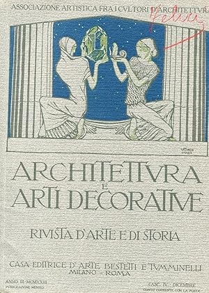 ARCHITETTURA E ARTI DECORATIVE - 1923-1924 rivista di arte e di storia ANNO TERZO ( fasc. n. 04 d...