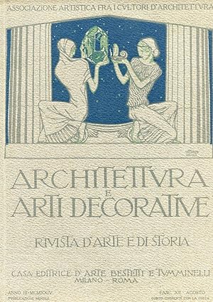 ARCHITETTURA E ARTI DECORATIVE - 1923-1924 rivista di arte e di storia ANNO TERZO ( fasc. n. 12 a...