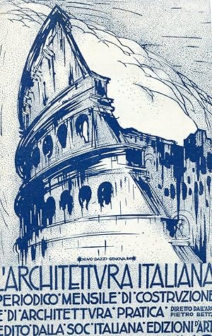 L'architettura Italiana, periodico mensile di costruzione ed architettura pratica 1927 - anno XXI...