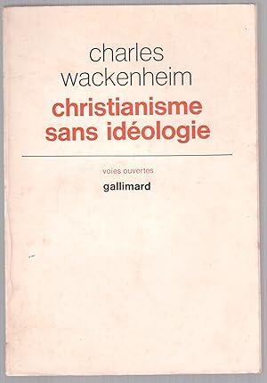 Image du vendeur pour Christianisme sans idologie mis en vente par LibrairieLaLettre2