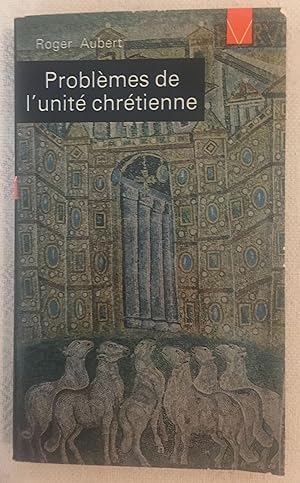 Image du vendeur pour Problmes de l'unit chrtienne mis en vente par LibrairieLaLettre2