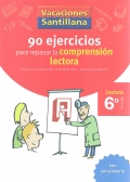 Imagen del vendedor de 90 ejercicios para mejorar la comprensin lectora. Lectura 6 Primaria. Vacaciones Santillana. a la venta por Espacio Logopdico