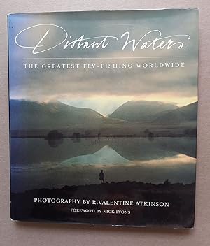 DISTANT WATERS: PHOTOGRAPHY BY R. VALENTINE ATKINSON. by Atkinson (R.  Valentine) and Dean (Judy), Editor.: New