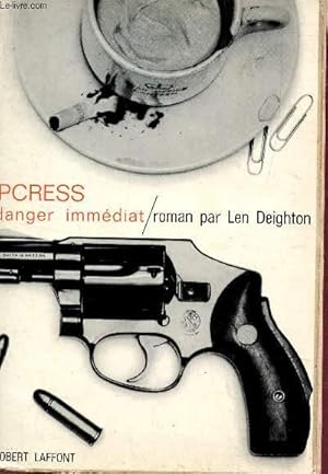 Seller image for IPCRESS - DANGER IMMEDIAT. for sale by Le-Livre