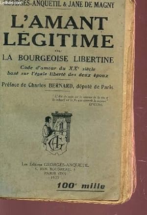 Seller image for L'AMAT LEGITIME OU LA BOURGEOISE LIBERTINE CODE D'AMOUR DU XXe SIECLE BASE SUR L'EGALE LIBERTE DES DEUX EPOUX. for sale by Le-Livre