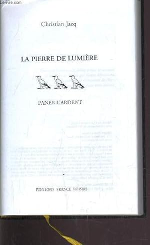 Immagine del venditore per LA PIERRE DE LUMIERE - TOME 3 : PANEB L'ARDENT. venduto da Le-Livre