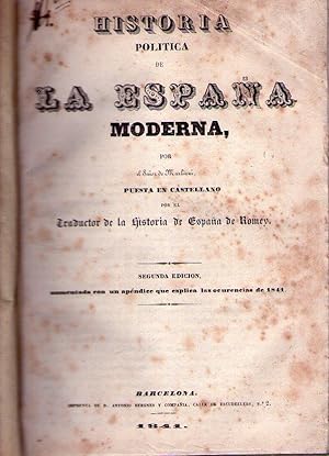 HISTORIA POLITICA DE LA ESPAÑA MODERNA. Puesta en castellano por el traductor de la Historia de E...