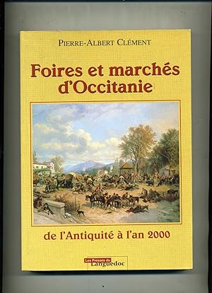 Bild des Verkufers fr FOIRES ET MARCHES D'OCCITANIE de l'antiquit  l'an 2000. zum Verkauf von Librairie CLERC