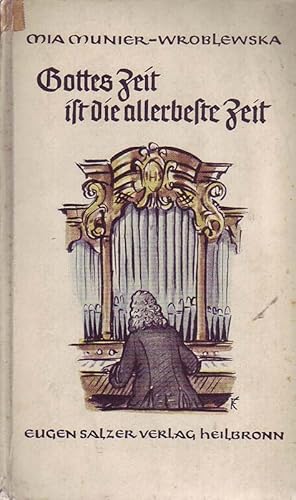 Seller image for Gottes Zeit ist die allerbeste Zeit * mit Widmung der Verfasserin for sale by Online-Buchversand  Die Eule