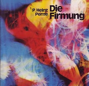 Seller image for Die Firmung. for sale by Online-Buchversand  Die Eule
