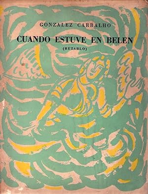 Imagen del vendedor de CUANDO ESTUVE EN BELEN. Retablo. Dibujos de Luis Seoane a la venta por Buenos Aires Libros