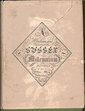 Bild des Verkufers fr A Millennium of Facts in the History of Horsham and Sussex 947 - 1947 Fully Illustrated. Compiled from Various and Authentic Sources zum Verkauf von SAVERY BOOKS