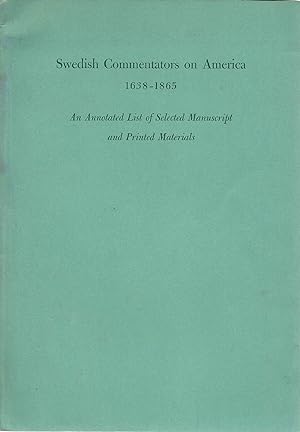 Bild des Verkufers fr Swedish Commentators on America, 1638-1865: Annotated List of Selected Manuscript and Printed zum Verkauf von Lincbook
