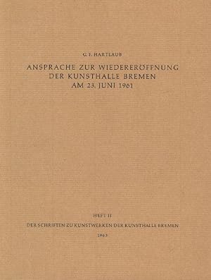 Bild des Verkufers fr Ansprache zur Wiedererffnung der Kunsthalle Bremen am 23. Juni 1961. Mit Schlussworten von Gnter Busch. zum Verkauf von Stader Kunst-Buch-Kabinett ILAB