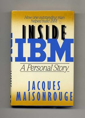 Bild des Verkufers fr Inside IBM: A Personal Story - 1st US Edition/1st Printing zum Verkauf von Books Tell You Why  -  ABAA/ILAB