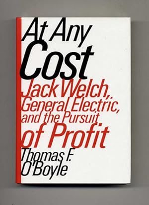 Seller image for At Any Cost: Jack Welch, General Electric, and the Pursuit of Profit - 1st Edition/1st Printing for sale by Books Tell You Why  -  ABAA/ILAB