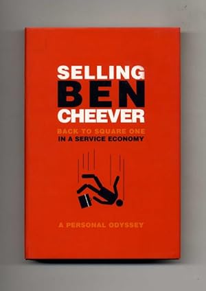 Bild des Verkufers fr Selling Ben Cheever: Back to Square One in a Service Economy - 1st US Edition/1st Printing zum Verkauf von Books Tell You Why  -  ABAA/ILAB