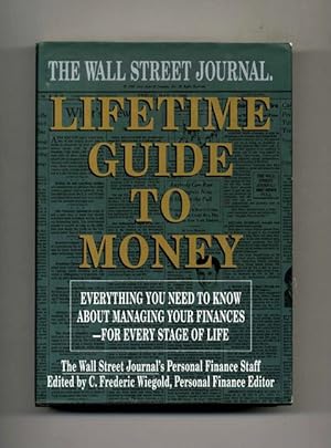 Seller image for The Wall Street Journal Lifetime Guide to Money: Everything You Need to Know About Managing Your Finances--For Every Stage of Life - 1st Edition/1st Printing for sale by Books Tell You Why  -  ABAA/ILAB