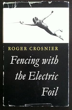 Imagen del vendedor de Fencing with the Electric Foil: Introduction and Tactics a la venta por Inno Dubelaar Books