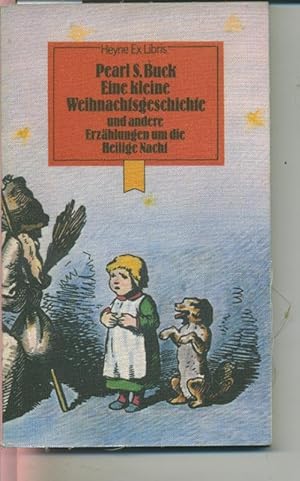 Image du vendeur pour Eine kleine Weihnachtsgeschichte und andere Erzhlungen um die Heilige Nacht mis en vente par Antiquariat Hoffmann
