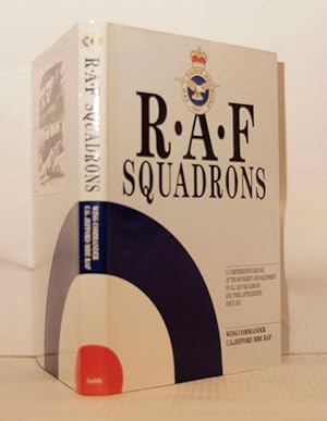 Image du vendeur pour RAF Squadrons: A Comprehensive Record of the Movement and Equipment of all RAF Squadrons and their Antecedents since 1912 mis en vente par Kerr & Sons Booksellers ABA