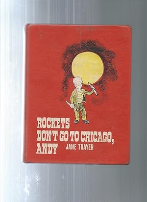 Seller image for ROCKETS DOT GO TO CHICAGO ANDY for sale by ODDS & ENDS BOOKS