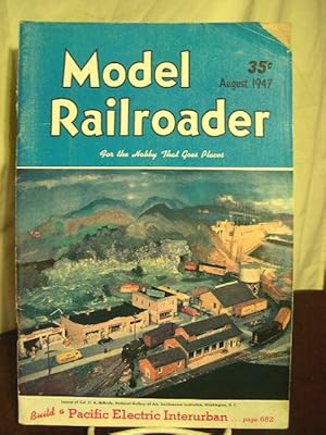 THE MODEL RAILROADER, VOLUME 14, NUMBER 8, AUGUST, 1947