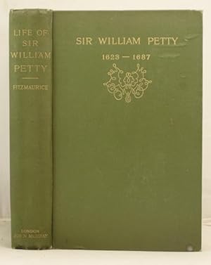 The Life of Sir William Petty 1623-1687 etc. etc.