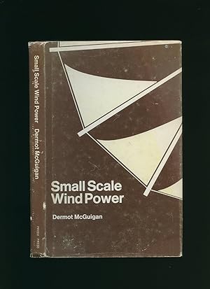 Bild des Verkufers fr Small Scale Wind Power zum Verkauf von Little Stour Books PBFA Member