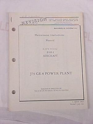 Image du vendeur pour Maintenence Instructions Manual Navy Model F4H-1 Aircraft J79-GE-8 Power Plant Revision Notice mis en vente par Princeton Antiques Bookshop