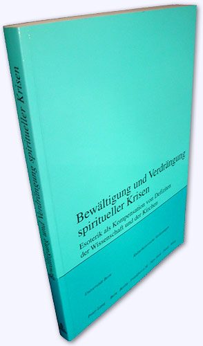 Bewältigung und Verdrängung spiritueller Krisen. Esoterik als Kompensation von Defiziten der Wiss...