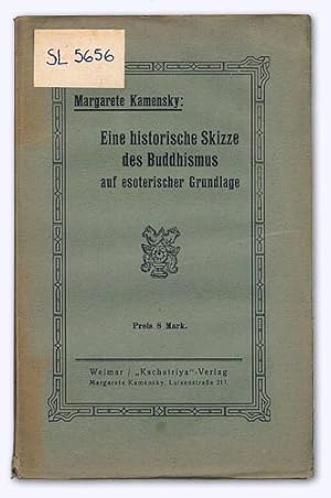 Eine historische Skizze des Buddhismus auf esoterischer Grundlage.