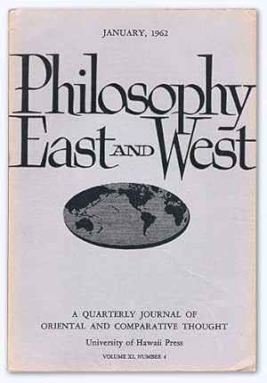 Philosophy East and West. Volume XI, Number 4 (January 1962). A Quarterly Journal of Oriental and...