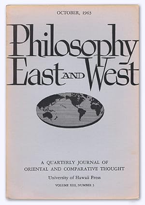 Philosophy East and West. Volume XIII, Number 3 (October 1963). A Quarterly Journal of Oriental a...