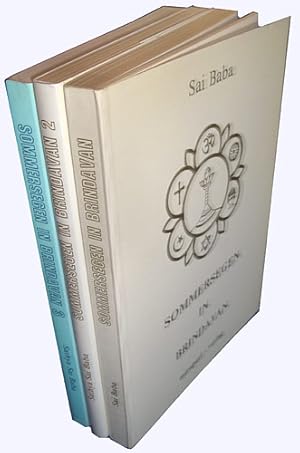 Sommersegen in Brindavan. Band 1, 2 und 3. Vorträge von Bhagavan Sri Sathya Sai Baba über Geistig...