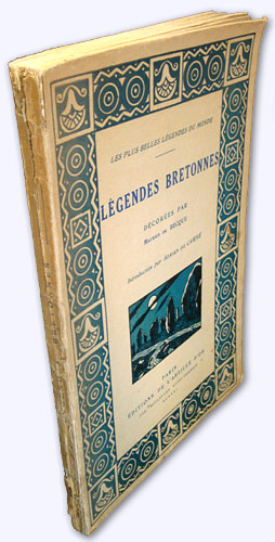 Les plus belles Légendes du Monde: Légendes Bretonnes. Décorées Par Maurice de Becque. Introducti...