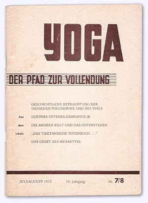 Yoga - Der Pfad zur Vollendung. 19. Jhg. 1972, Nr. 7/8 (Juli/August). Die Zeitschrift für Yoga-Sy...