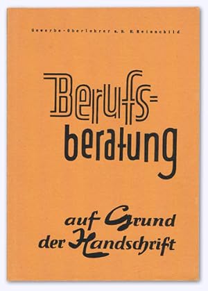 Berufsberatung auf Grund der Handschrift. Zur Frage der Berufs-Eignungsuntersuchungen - mit 40 Sc...