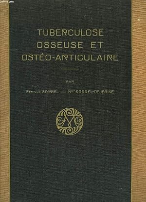 Image du vendeur pour TUBERCULOSE OSSEUSE ET OSTEO-ARTICULAIRE mis en vente par Le-Livre